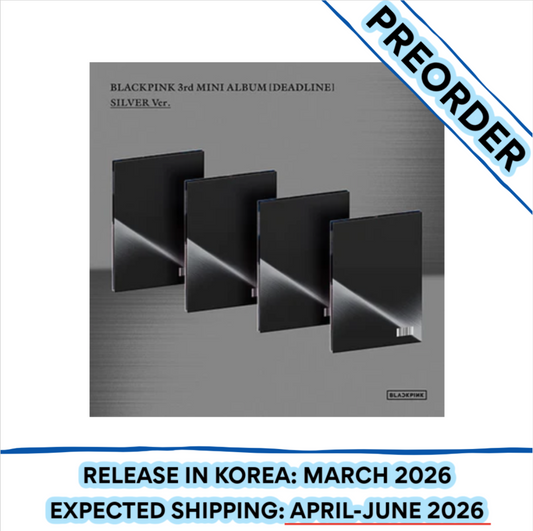 [PREORDER] BLACKPINK - DEADLINE 3RD MINI ALBUM SILVER Ver. (Member & POB Choice)