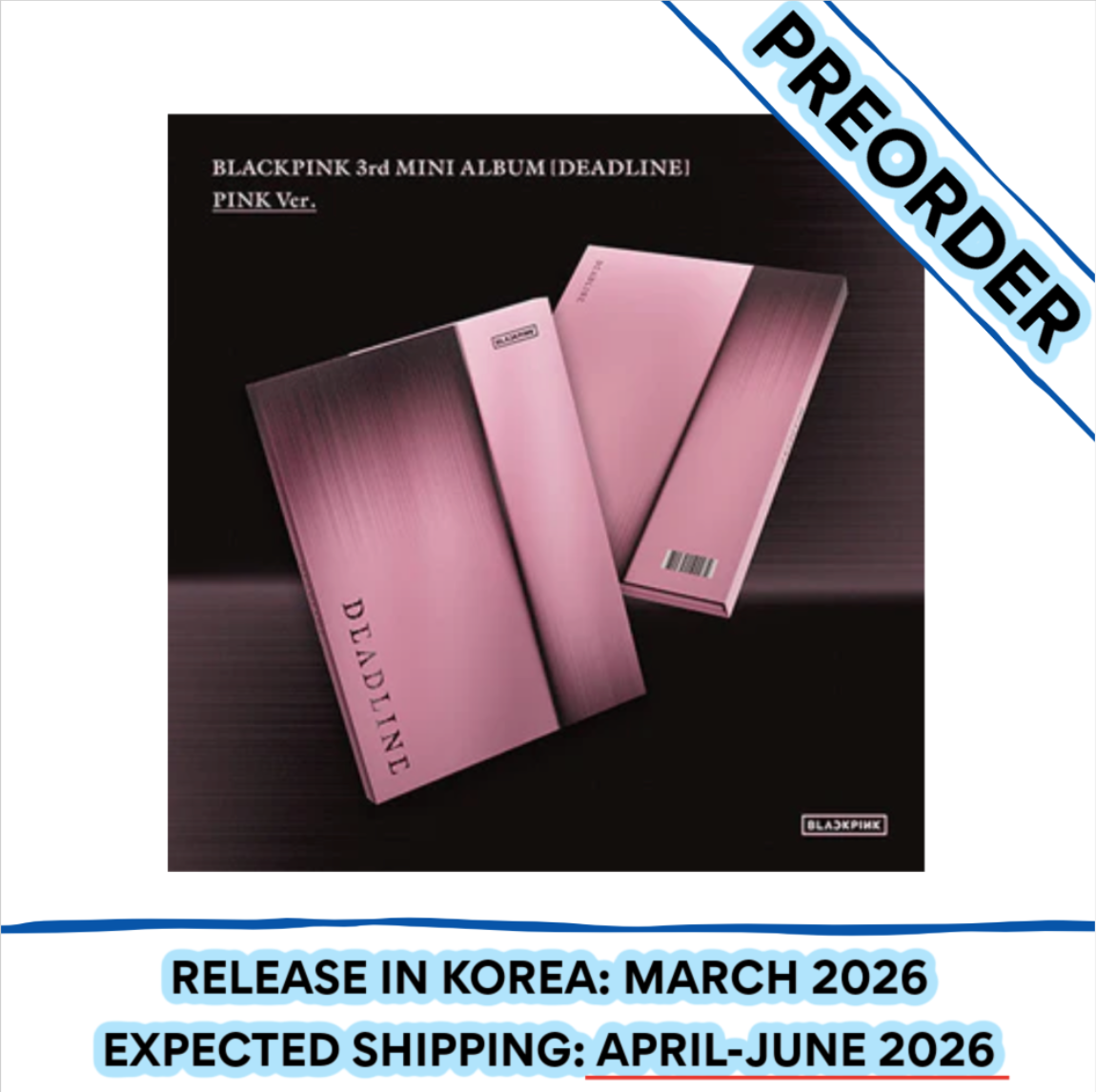 [PREORDER] BLACKPINK - DEADLINE 3RD MINI ALBUM STANDARD Ver. (Version & POB Choice)