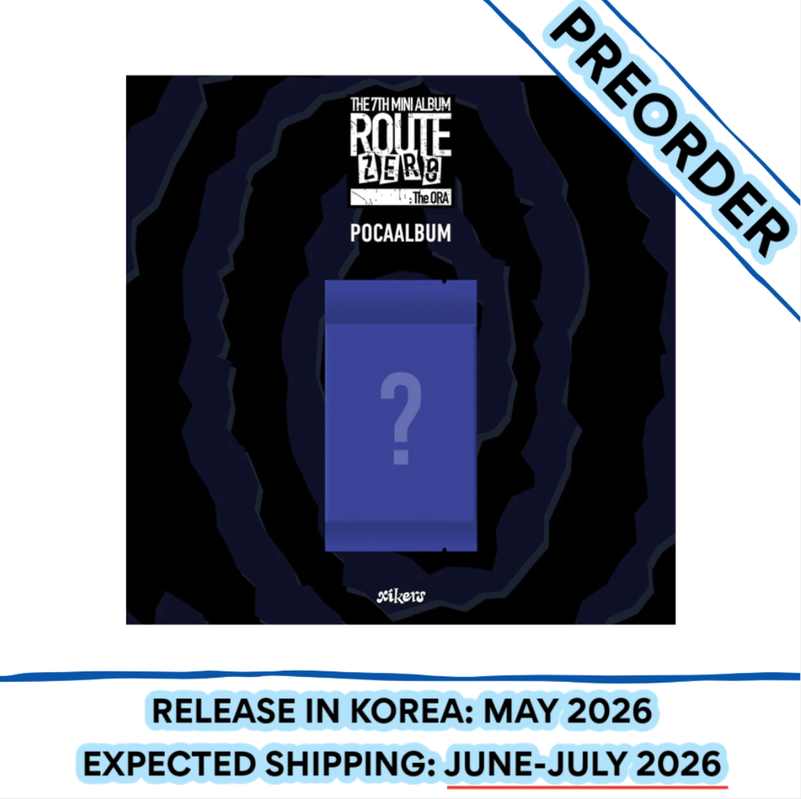 [PREORDER] XIKERS - ROUTE ZERO : THE ORA 7TH Mini Album POCAALBUM Ver. (POB Choice)