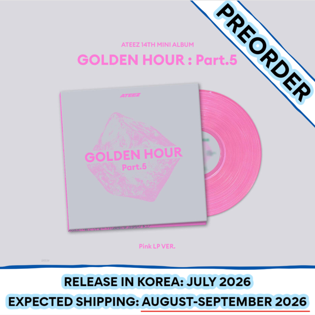 [PREORDER] [SHIPS IN AUG-SEPT] ATEEZ - GOLDEN HOUR : PART.5 14TH MINI ALBUM PINK LP Ver.