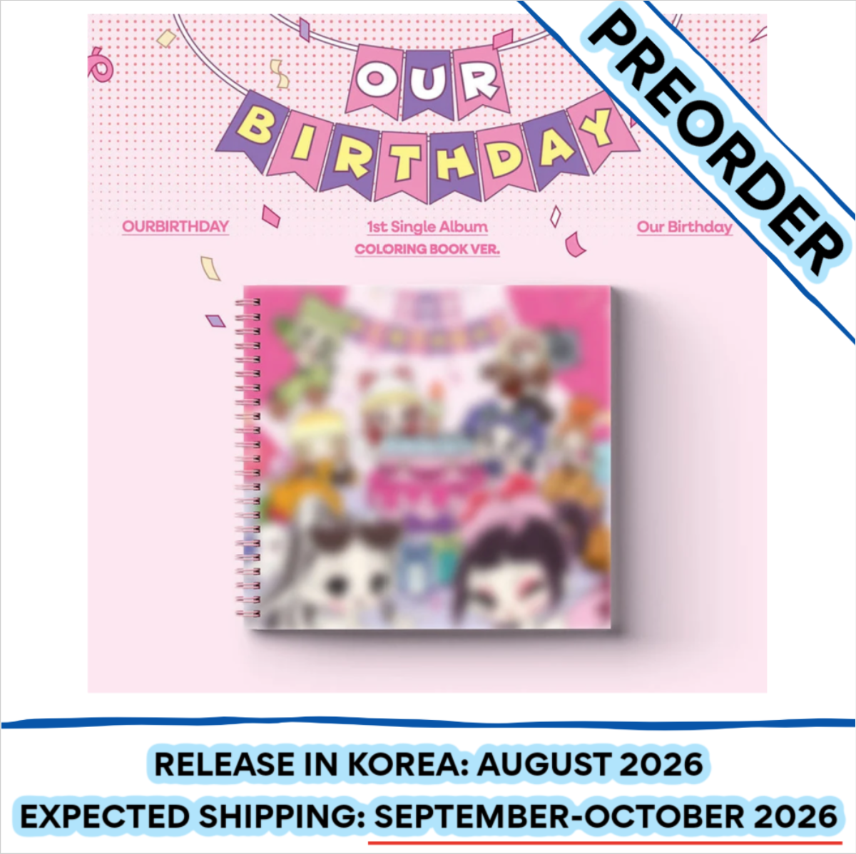 [PREORDER] [SHIPS IN SEPT-OCT] OURBIRTHDAY - OUR BIRTHDAY 1ST SINGLE ALBUM COLORING BOOK Ver.