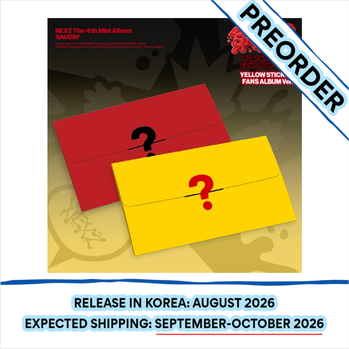 [PREORDER] [SHIPS IN SEPT-OCT] NEXZ – The 4th Mini Album [SAUCIN’] (STICKER FANS ALBUM Ver.) (Version Choice)