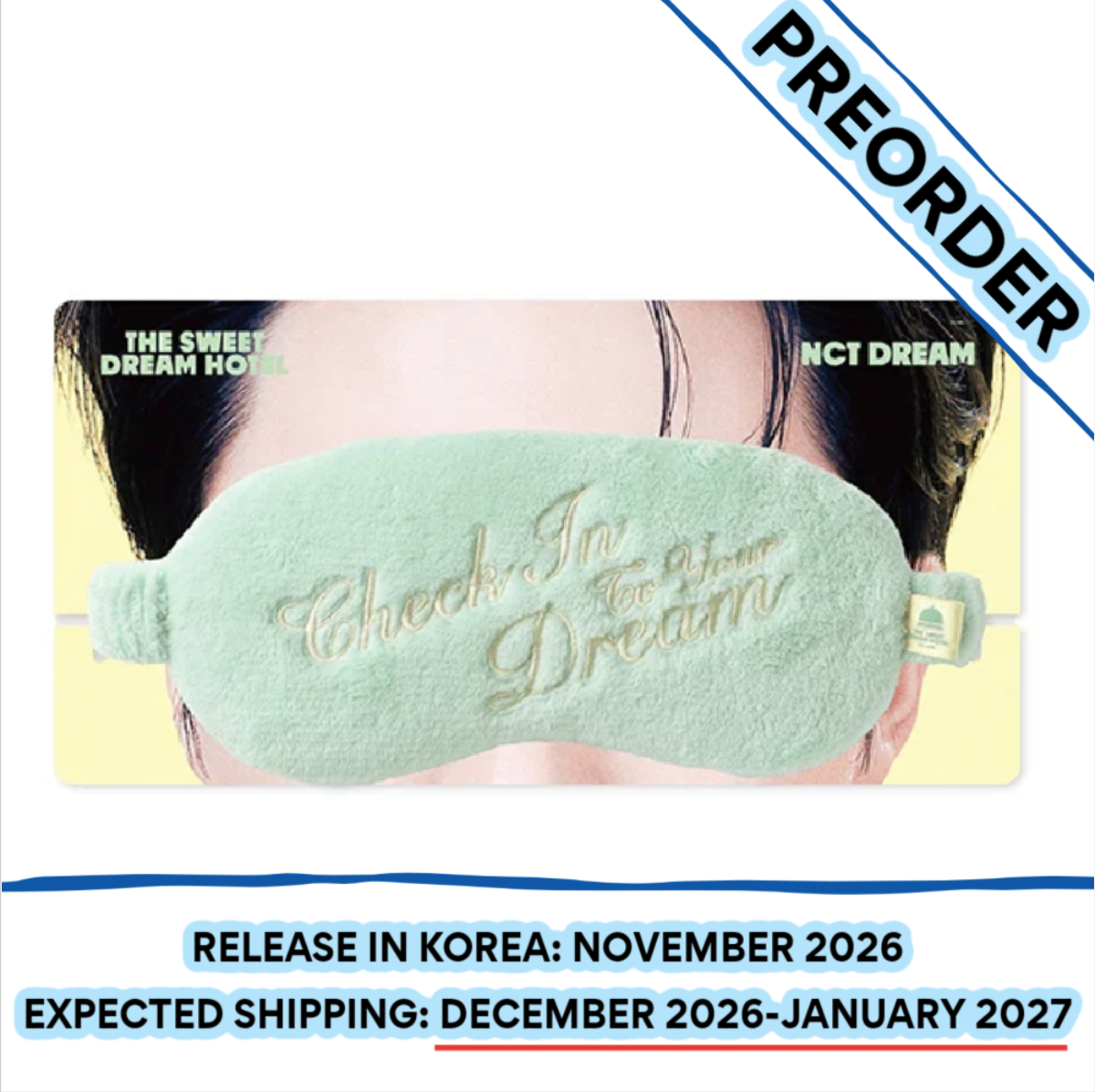 [PREORDER] [SHIPS IN DEC 2026-JAN 2027] NCT DREAM - THE SWEET DREAM HOTEL 10TH ANNIVERSARY PARTY OFFICIAL MD EYE MASK SET (Member Choice)