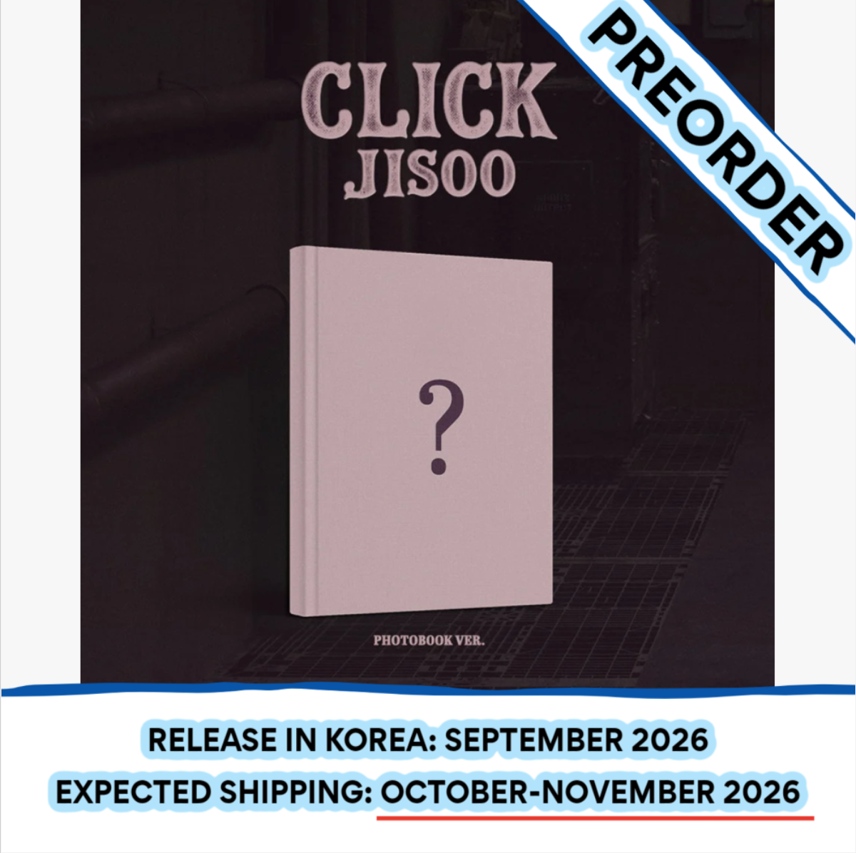 [PREORDER] [SHIPS IN OCT-NOV] BLACKPINK JISOO - CLICK SINGLE ALBUM PHOTOBOOK Ver.
