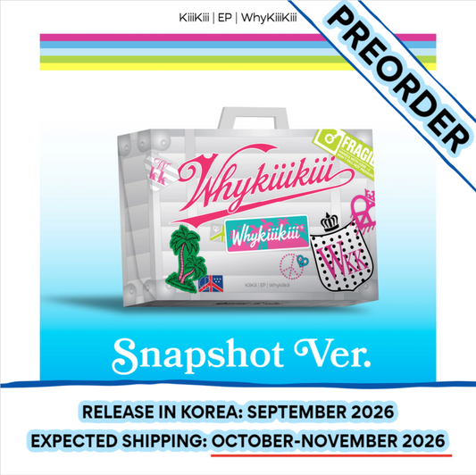 [PREORDER] [SHIPS IN OCT-NOV] KiiiKiii - WhyKiiiKiii (SNAPSHOT Ver.)