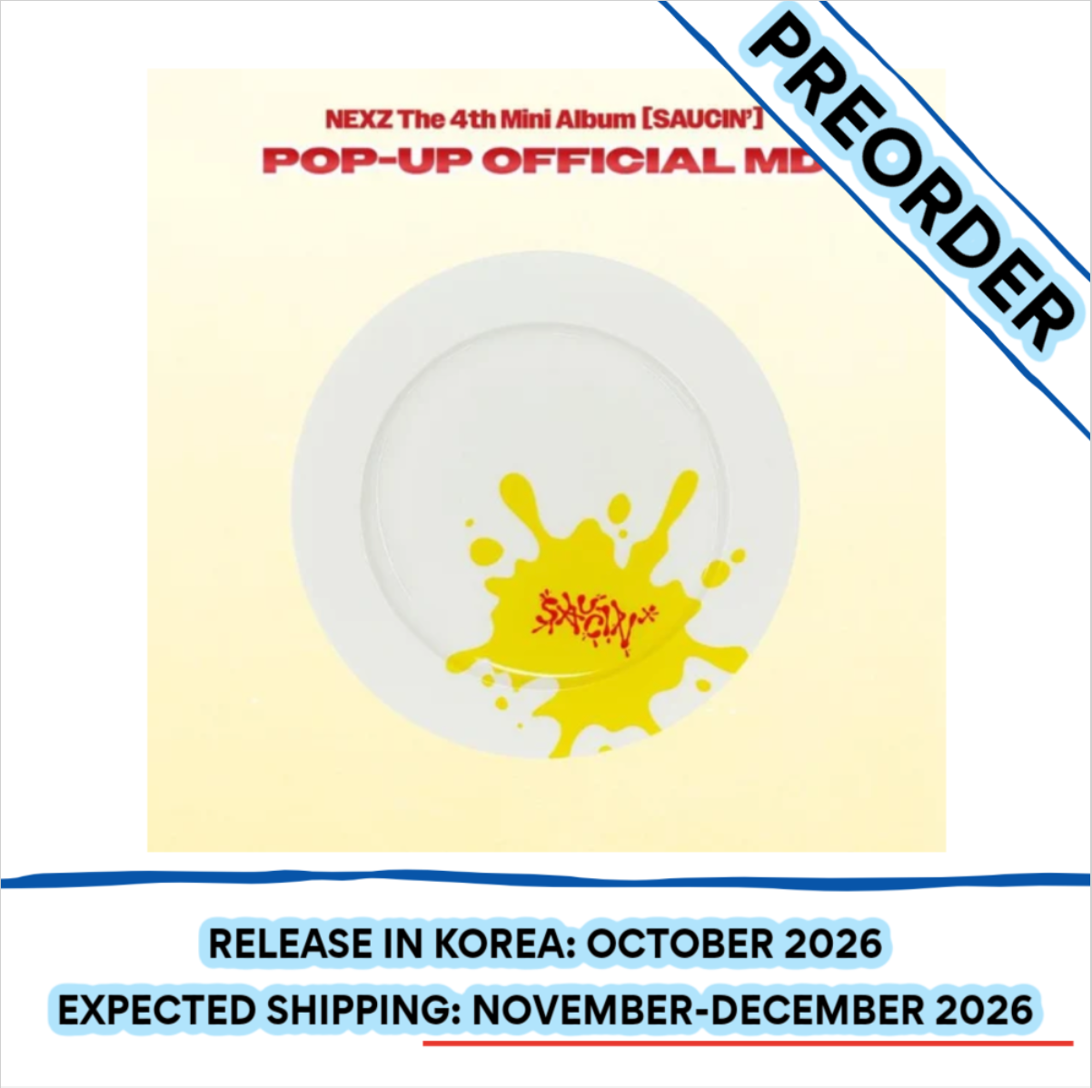 [PREORDER] [SHIPS IN NOV-DEC] NEXZ - [SAUCIN' POP UP OFFICIAL MD] PLATE
