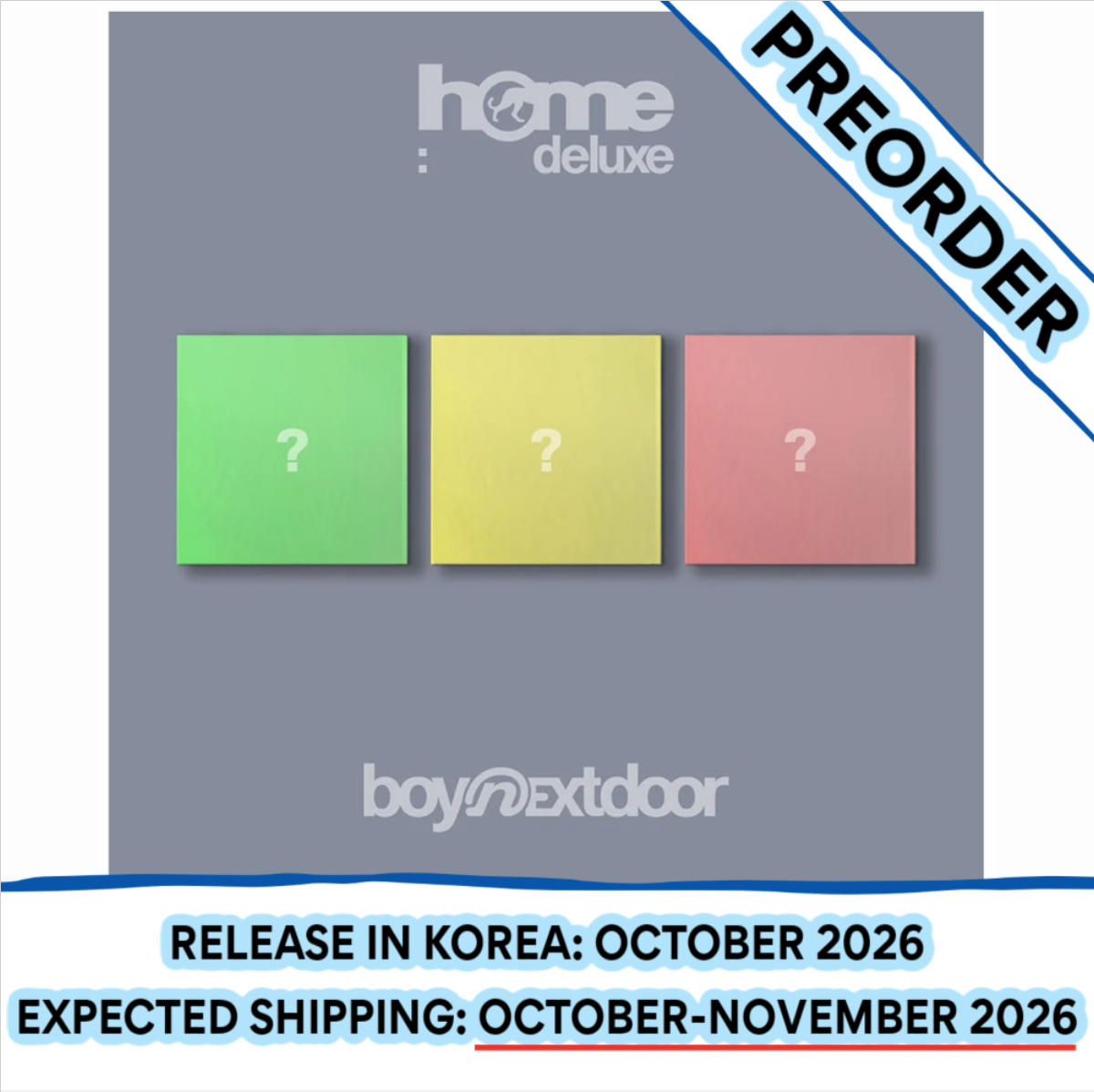 [PREORDER] [SHIPS IN OCT-NOV 2026] BOYNEXTDOOR - 'HOME:DELUXE 1ST STUDIO REPACKAGE' STANDARD (Random)