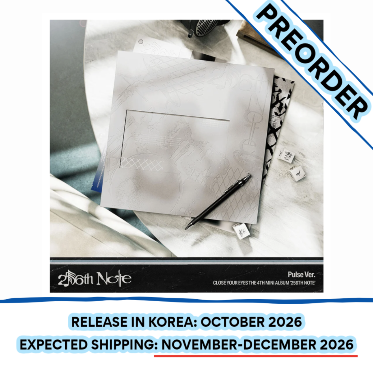 [PREORDER] [SHIPS IN NOV-DEC 2026] CLOSE YOUR EYES - 256TH NOTE 4th Mini Album PULSE Ver.
