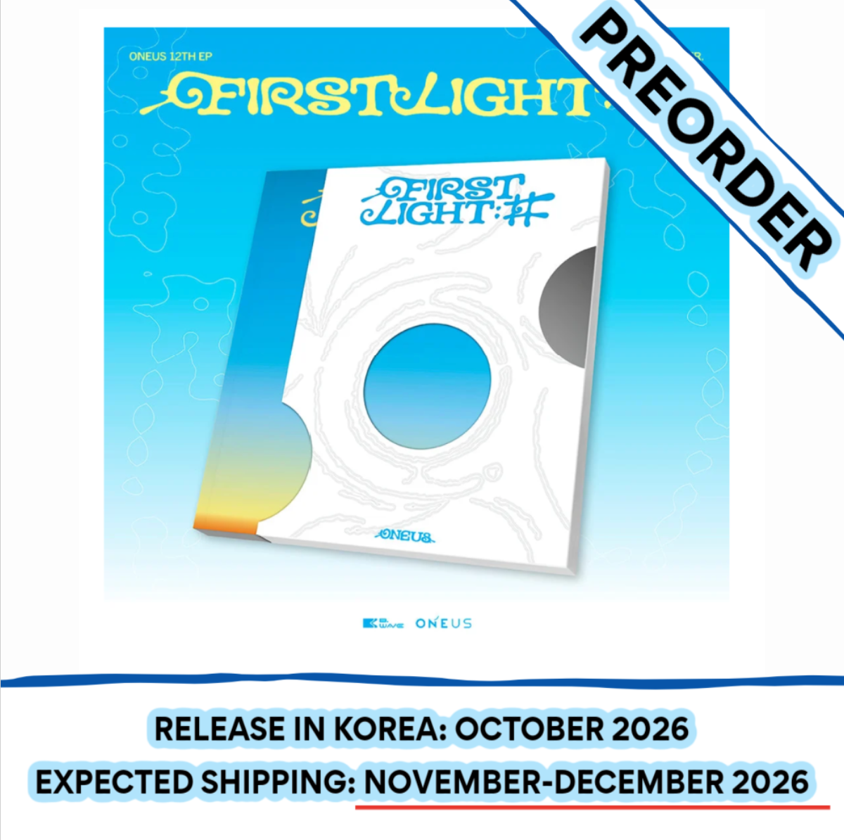 [PREORDER] [SHIPS IN NOV-DEC 2026] ONEUS - FIRST LIGHT : 井 12th Mini Album - FIRST LIGHT Ver.