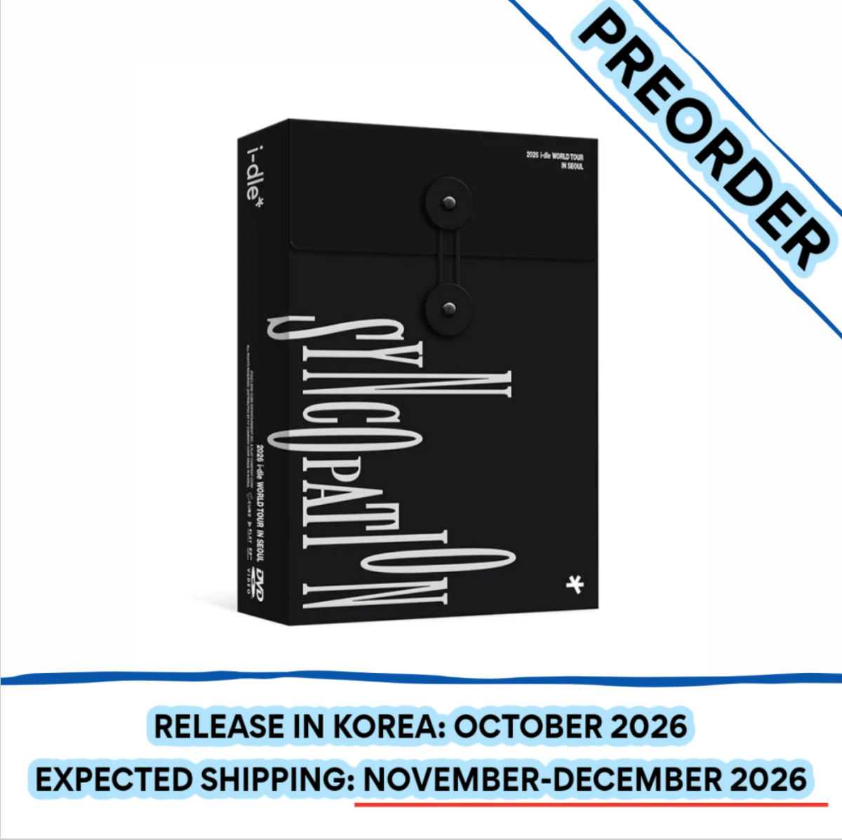 [PREORDER] [SHIPS IN NOV-DEC 2026] I-DLE - SYNCOPATION 2026 WORLD TOUR IN SEOUL DVD