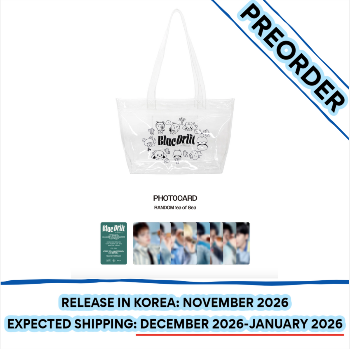 [PREORDER] [SHIPS IN DEC 2026-JAN 2027] ATEEZ - '8TH ANNIVERSARY EXHIBITION: BLUE DRIFT' OFFICIAL MD - CLEAR SHOPPER BAG