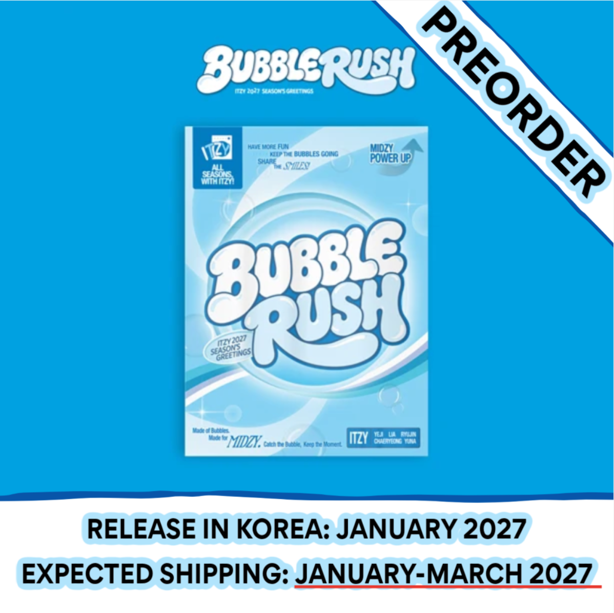 [PREORDER] [SHIPS IN JAN-MAR 2027] ITZY - BUBBLE RUSH 2027 SEASON'S GREETINGS (POB Choice)