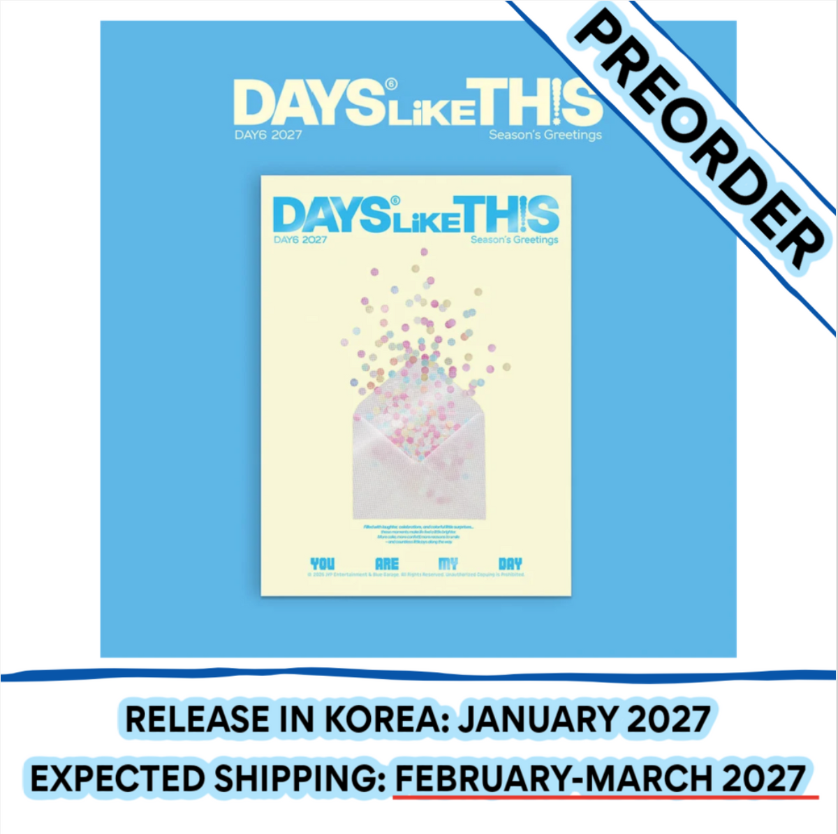 [PREORDER] [SHIPS IN FEB-MAR 2027] DAY6 - DAYS LIKE THIS 2027 SEASON'S GREETINGS + FANS SHOP POB
