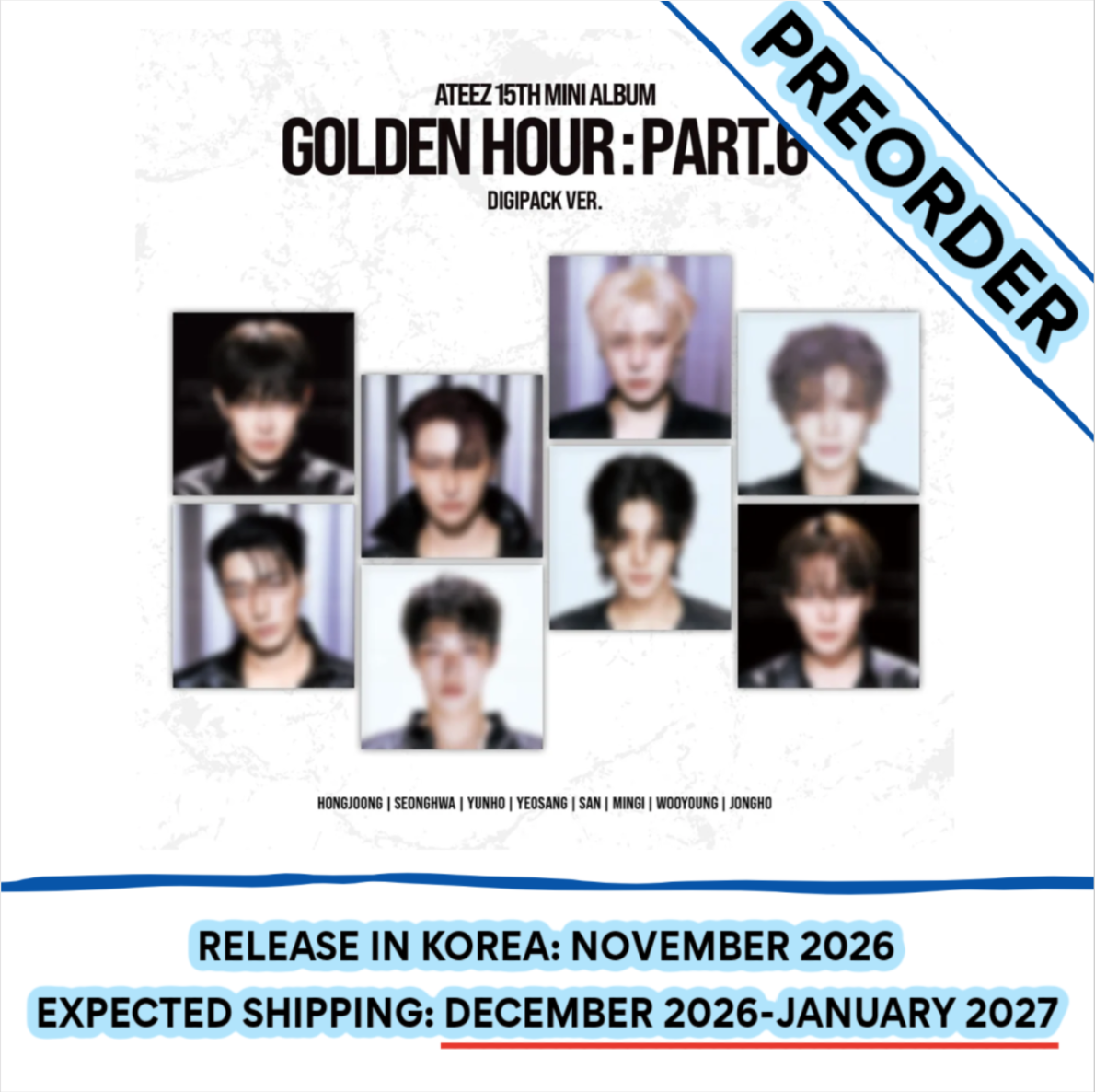 [PREORDER] [SHIPS IN DEC 2026-JAN 2027] ATEEZ - 'GOLDEN HOUR : PART.6' 15th Mini Album DIGIPACK Ver. (Member & POB Choice)