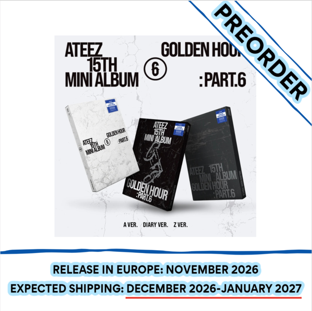 [PREORDER] [SHIPS IN DEC 2026-JAN 2027] ATEEZ - 'GOLDEN HOUR : PART.6' 15th Mini Album STANDARD Ver. (Cover Choice) + hello82 Exclusive POB