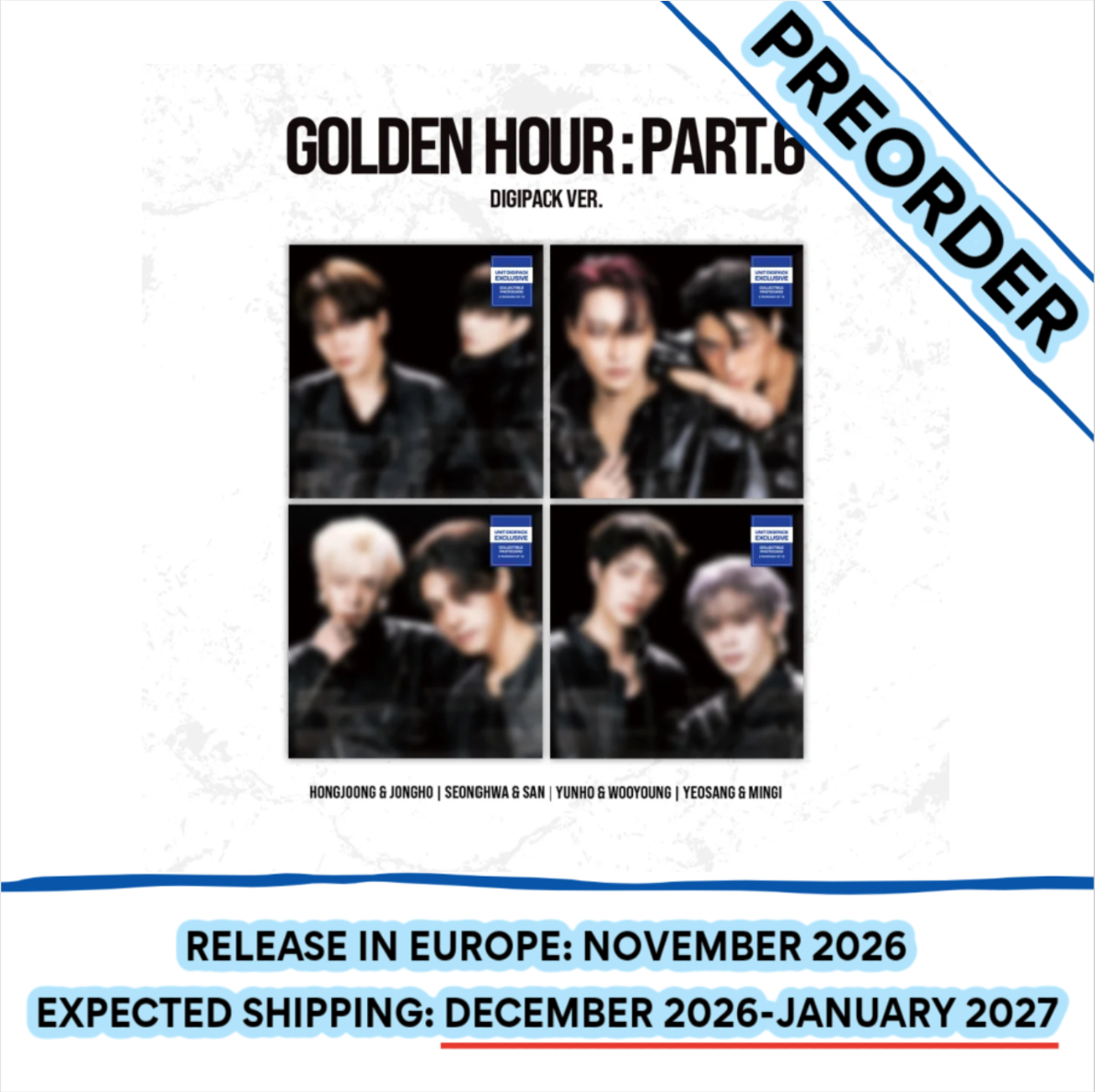 [PREORDER] [SHIPS IN DEC 2026-JAN 2027] ATEEZ - 'GOLDEN HOUR : PART.6' 15th Mini Album DIGIPACK UNIT Ver. RANDOM COVER +  hello82 Exclusive POB