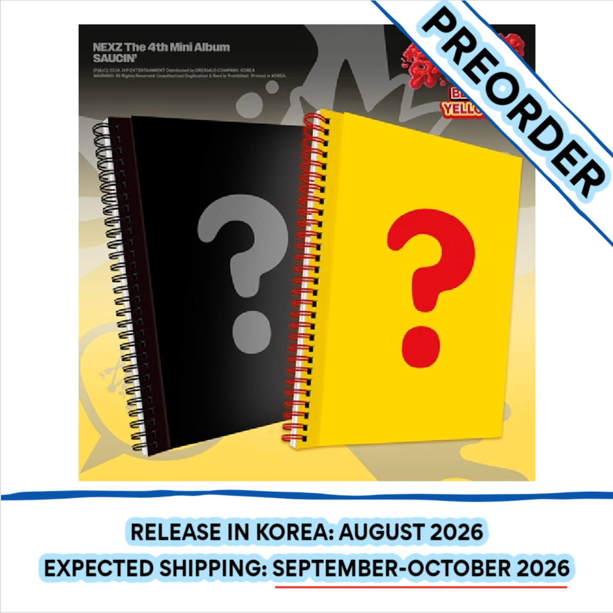 [PREORDER] [SHIPS IN SEPT-OCT] NEXZ – The 4th Mini Album [SAUCIN’] STANDARD Ver. (Version Choice)