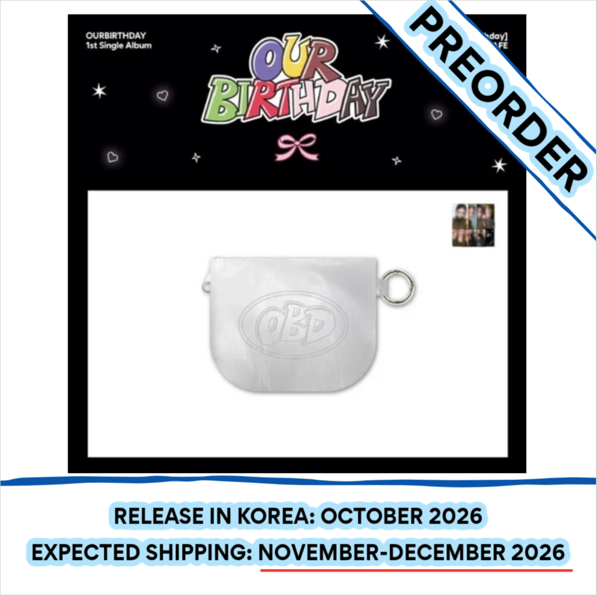 [PREORDER] [SHIPS IN NOV-DEC] OURBIRTHDAY - [OUR BIRTHDAY POP UP OFFICIAL MD] MINI POUCH KEYRING