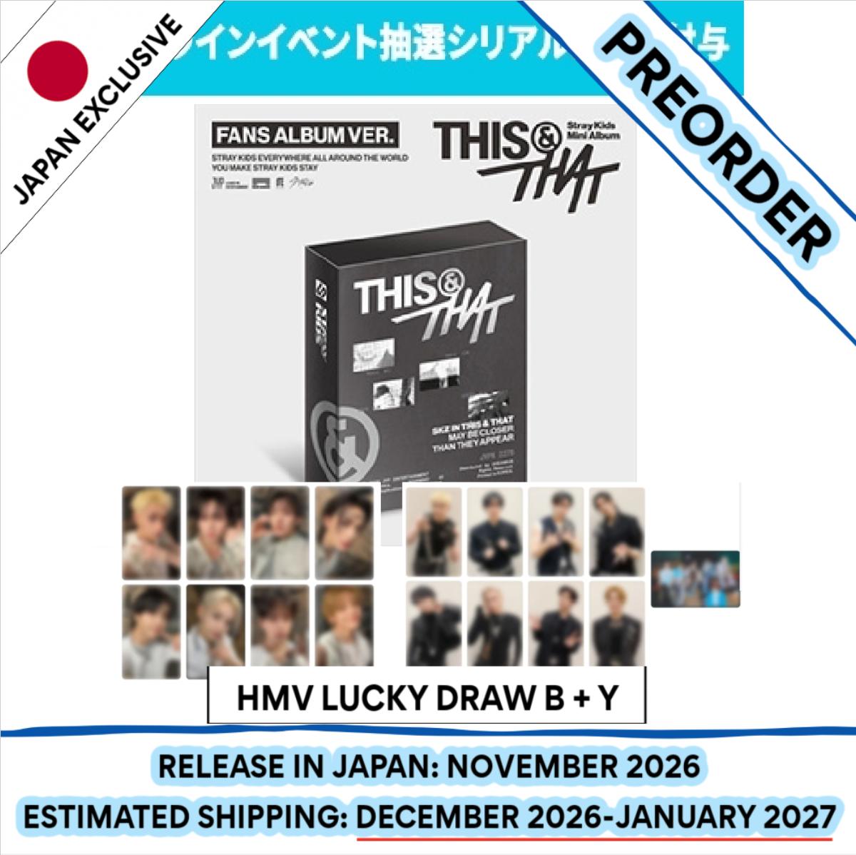 [PREORDER] [SHIPS IN DEC 2026-JAN 2027] Stray Kids - 'THIS & THAT' 10TH MINI ALBUM [HMV LUCKY DRAW] FANS ALBUM Ver.