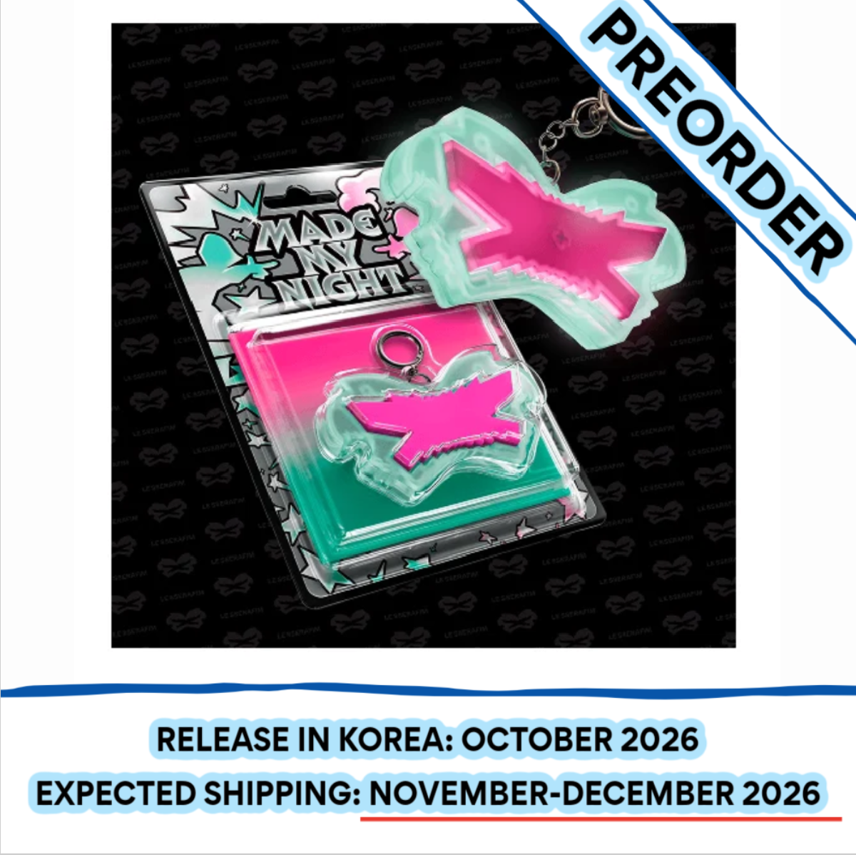 [PREORDER] [SHIPS IN NOV-DEC 2026] LE SSERAFIM - 'MADE MY NIGHT' 2ND SINGLE ALBUM - GLOW CLICKER KEYCHAIN (Version Choice) + Weverse Gift