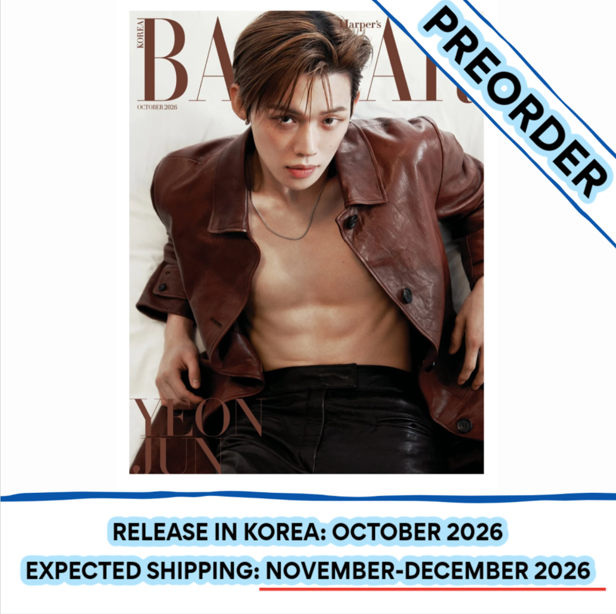 [PREORDER] [SHIPS IN NOV-DEC 2026] TXT YEONJUN - BAZAAR MAGAZINE 2026 OCTOBER ISSUE (Cover Choice)